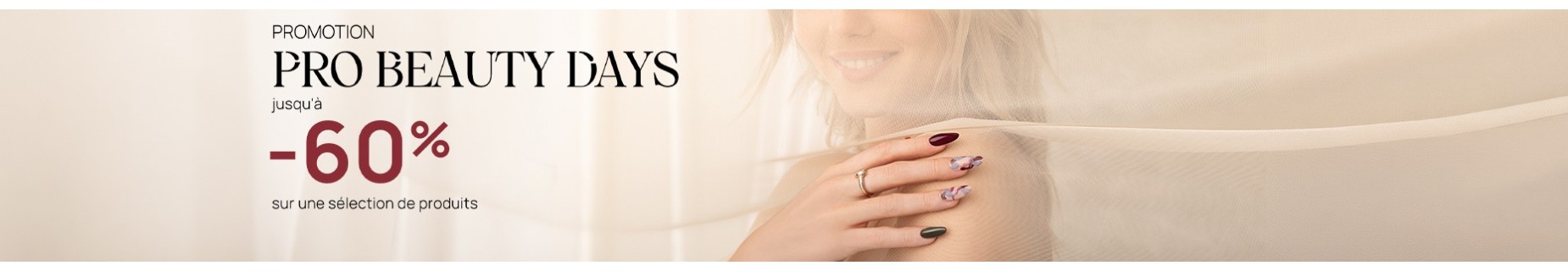 PRO BEAUTY DAYS jusqu'à -60 %